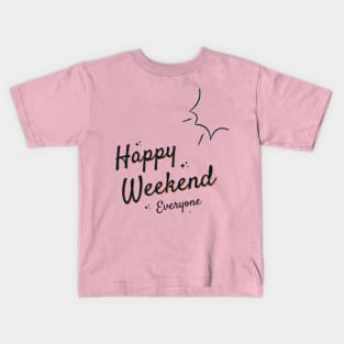 Weekends Kids T-Shirt